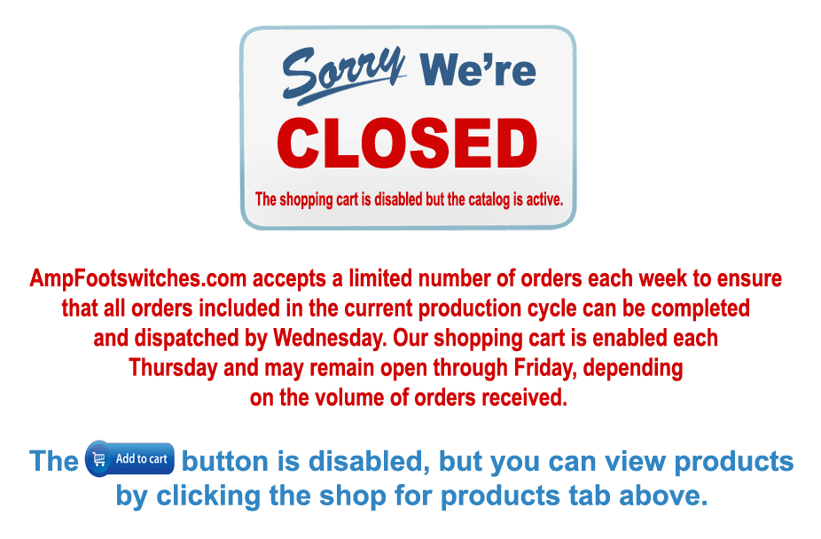 Amp_Footswitch_Closed_To_Orders_Final2_8-28-26.png